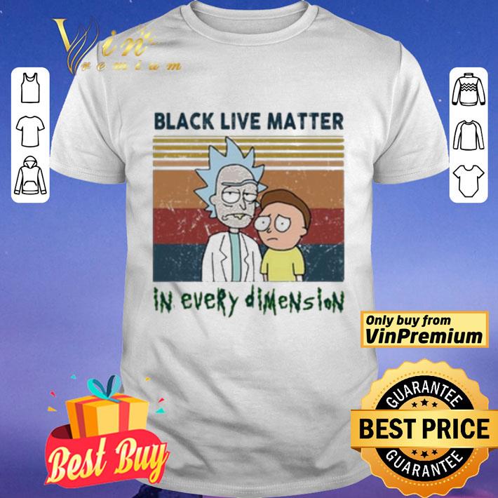 Rick sanchez and Morty Smith Black live matter in every dimension vintage shirt
