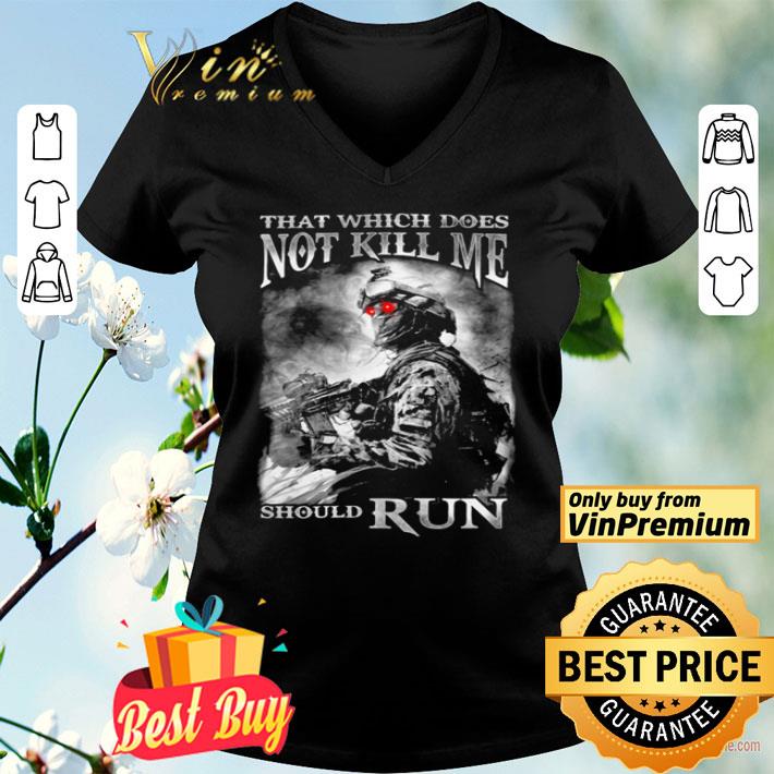 That which does not kill me should run Marine shirt
