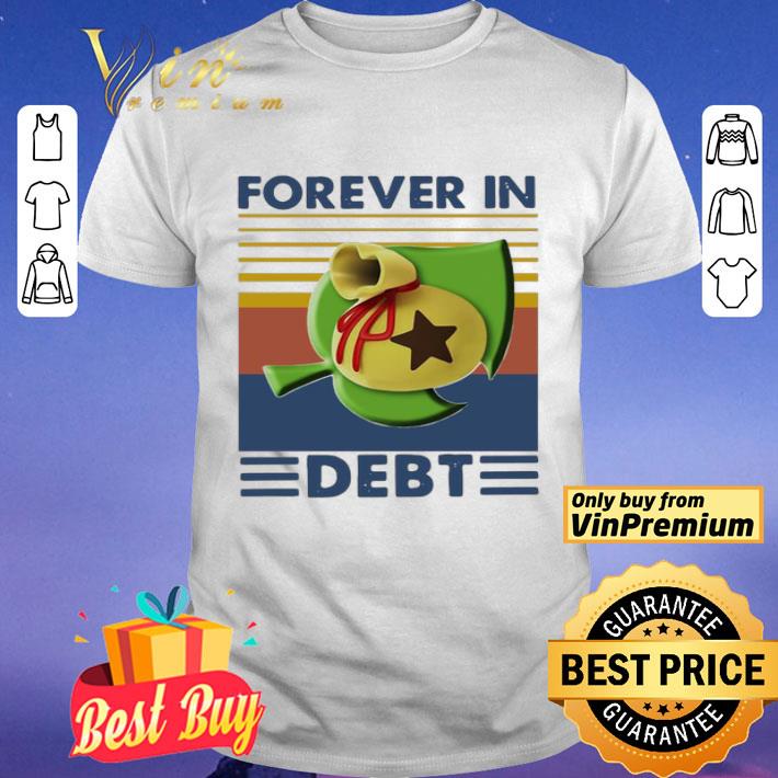 Game Forever In Debt Vintage shirt