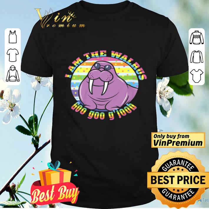 I Am The Walrus Goo Goo G'joob shirt