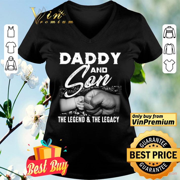 Daddy And Son The Legend And The Legacy shirt