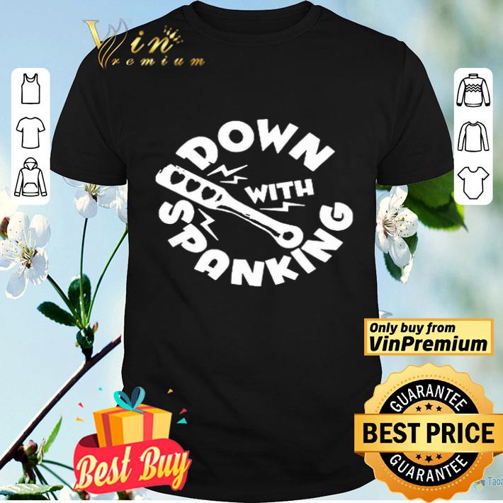 Down With Spanking Funny shirt
