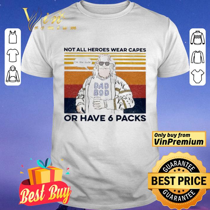 Thor not all heroes wear capes or have 6 packs vintage vintage shirt