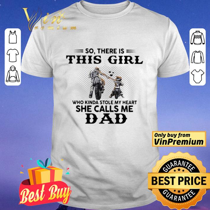 So there is this girl who kinda stole my heart she calls me dad shirt