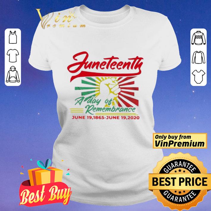 Juneteenth a day of remembrance June 19 1865 june 19 2020 shirt