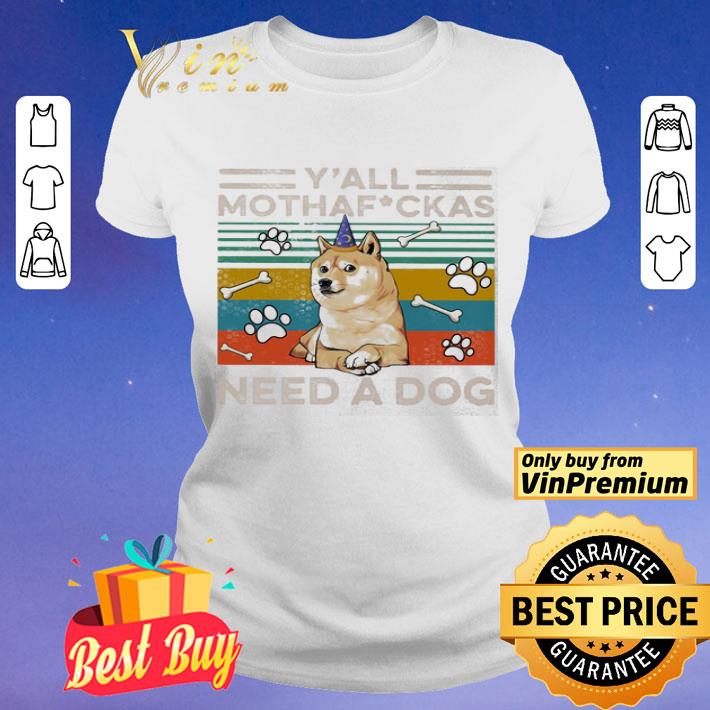 Y’all mothafuckas need a dog paw vintage retro shirt