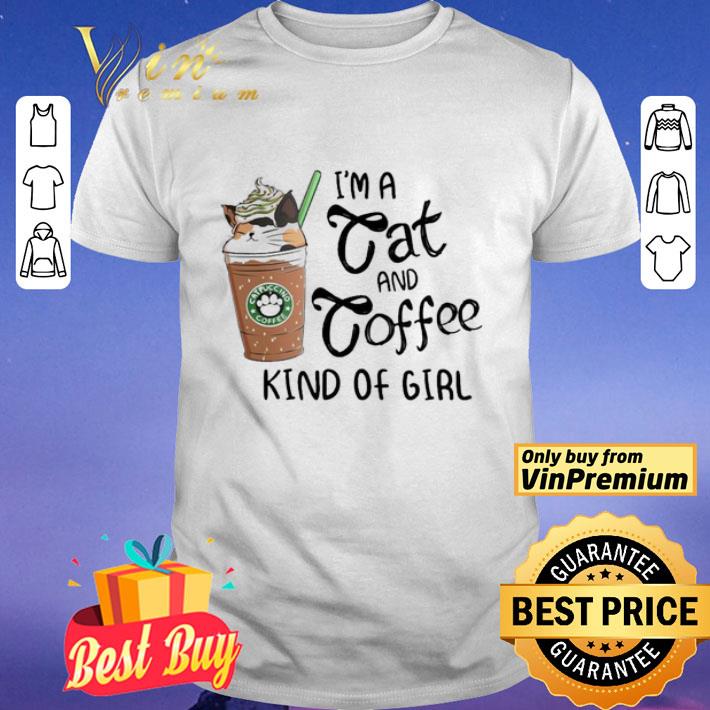 I’m a cat and coffee kind of girl shirt