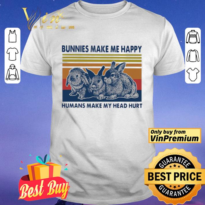 Bunnies Make Me Happy Humans Make My Head Hurt Vintage shirt