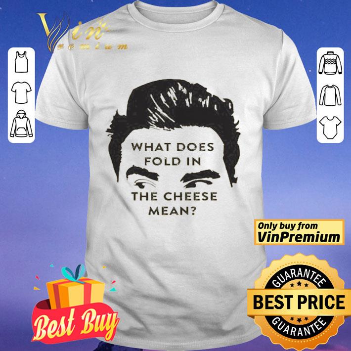 What does fold in the cheese mean shirt