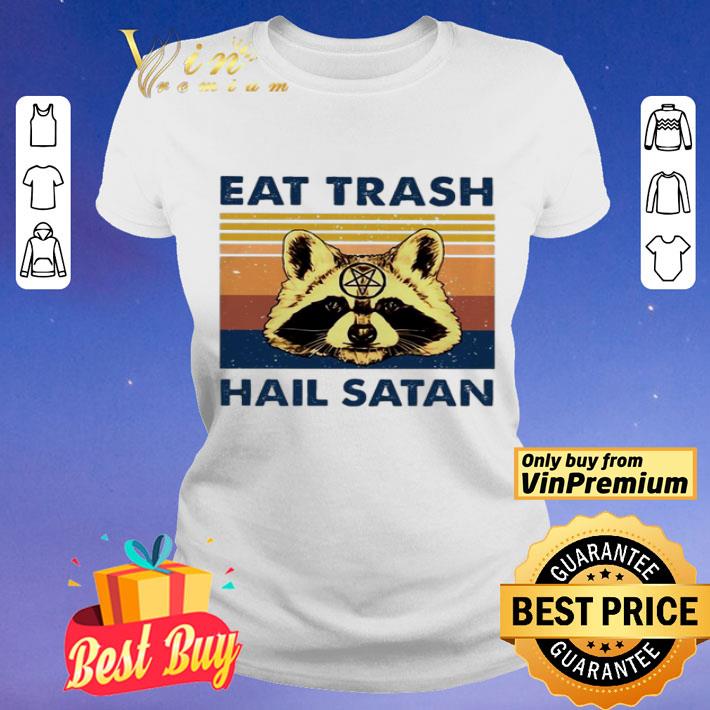 Raccoon eat trash hail satan vintage shirt