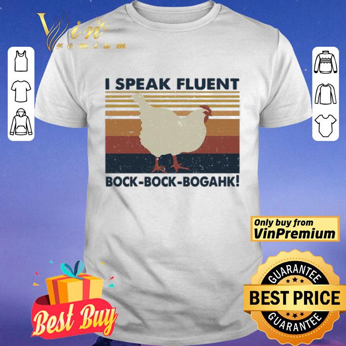 Chicken I speak fluent bock bock bogahk vintage shirt