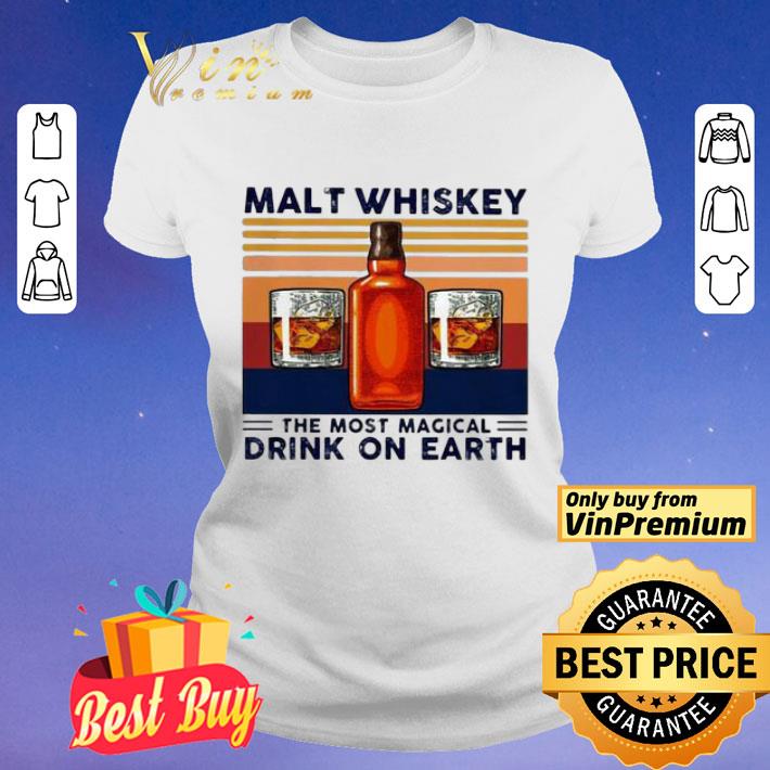 Malt Whiskey The Most Magical Drink On Earth Vintage shirt