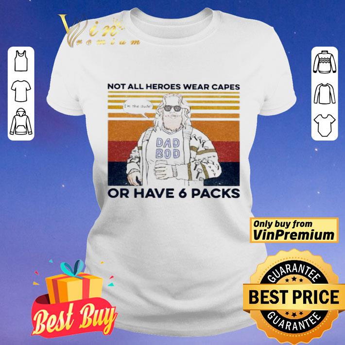 Thor not all heroes wear capes or have 6 packs vintage vintage shirt