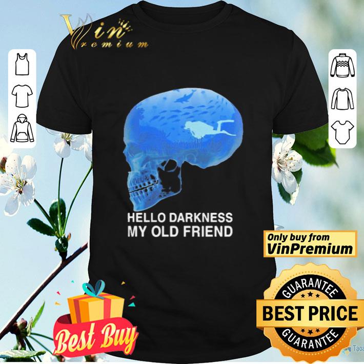 Scuba diving skull hello darkness my old friend shirt