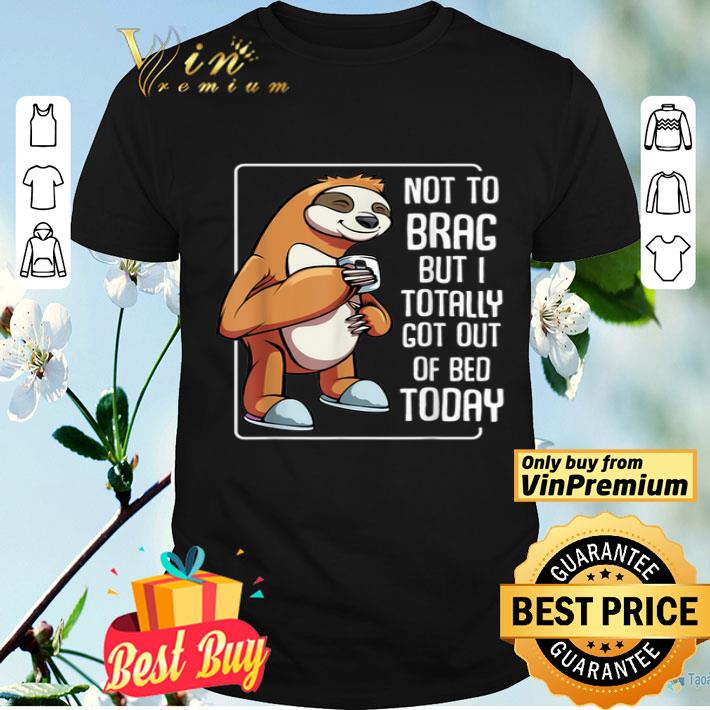 Got Out Of Bed Sloth Lazy People Sleeping Animal Pet shirt