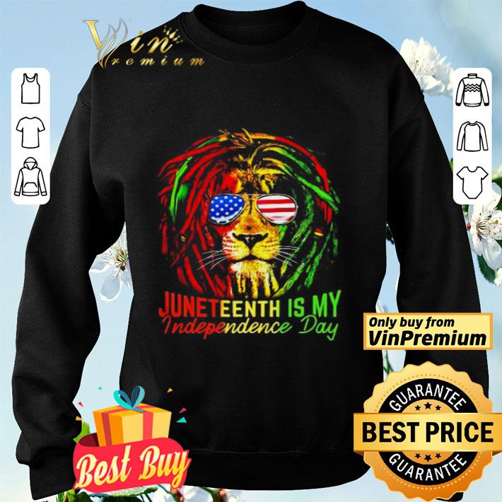 Lion juneteenth is my independence day shirt, hoodie, sweater ...