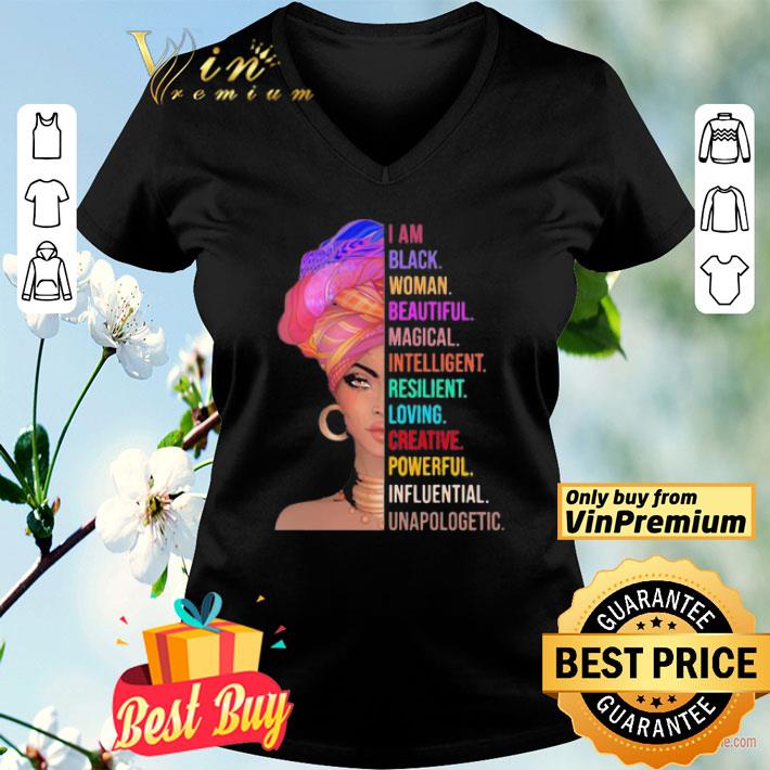 I am black woman beautiful magical intelligent resilient loving creative powerful shirt