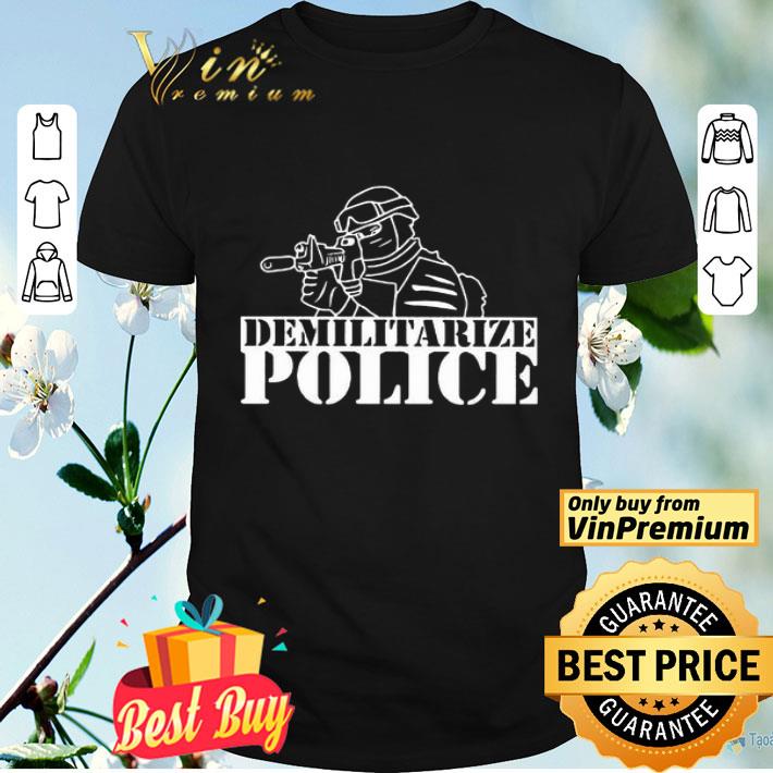 Demilitarize police shirt