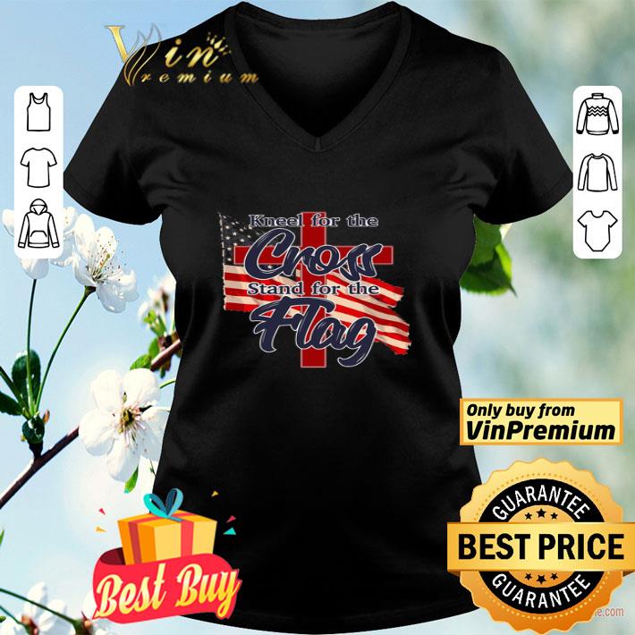 Kneel For The Cross Stand For The Flag American shirt