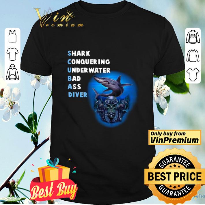 Quality Scuba Shark Conquering Underwater Badass Diver shirt