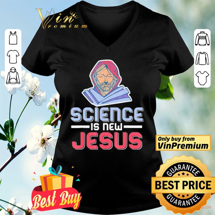Science is New Jesus shirt
