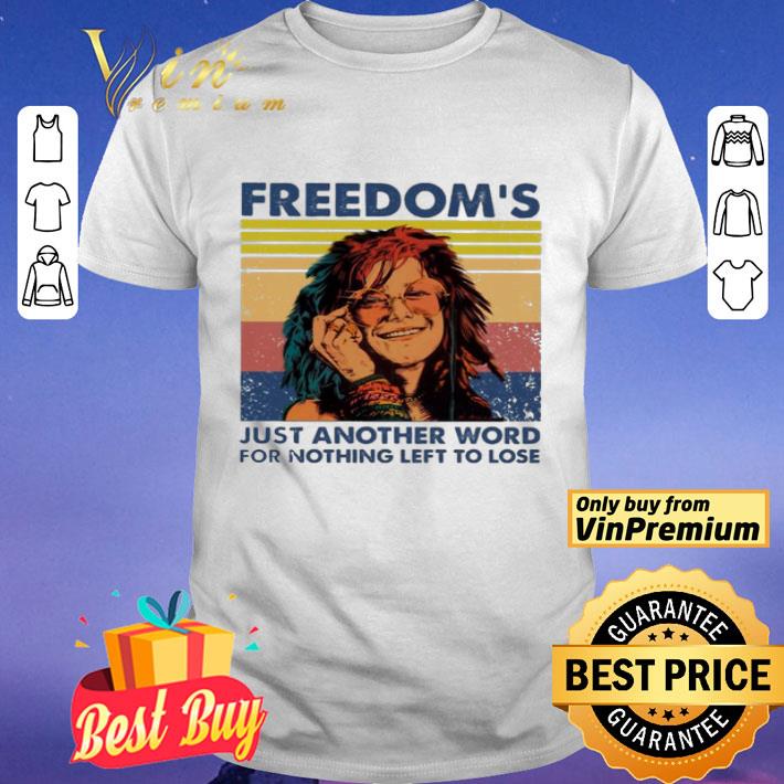 Janis Joplin Freedom's just another word for nothing left to lose vintage shirt