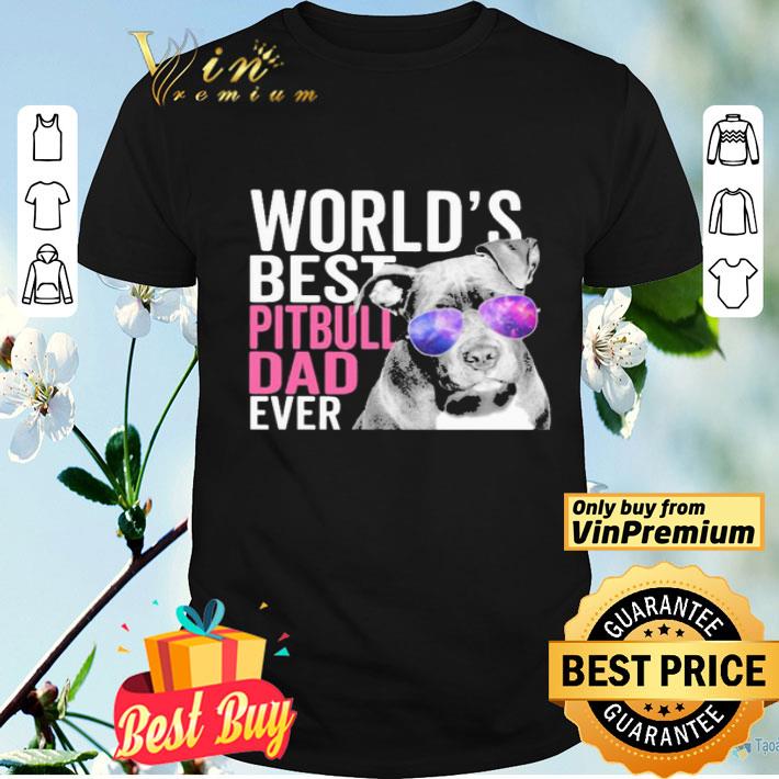 World’s best pitbull Dad ever shirt