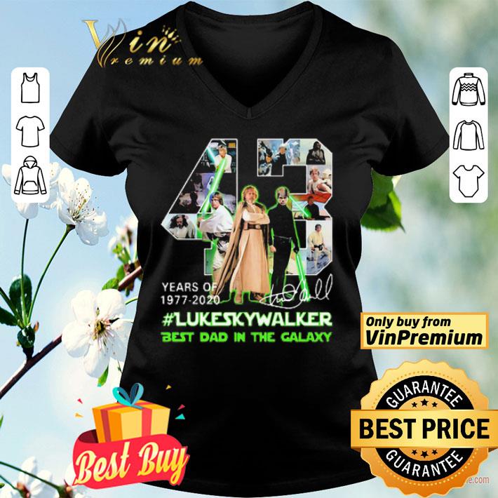 43 Years Of 1977-2020 Luke Skywalker Best Dad In The Galaxy Signature shirt