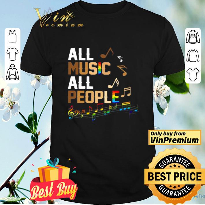 Black Lives Matter all Music all people shirt