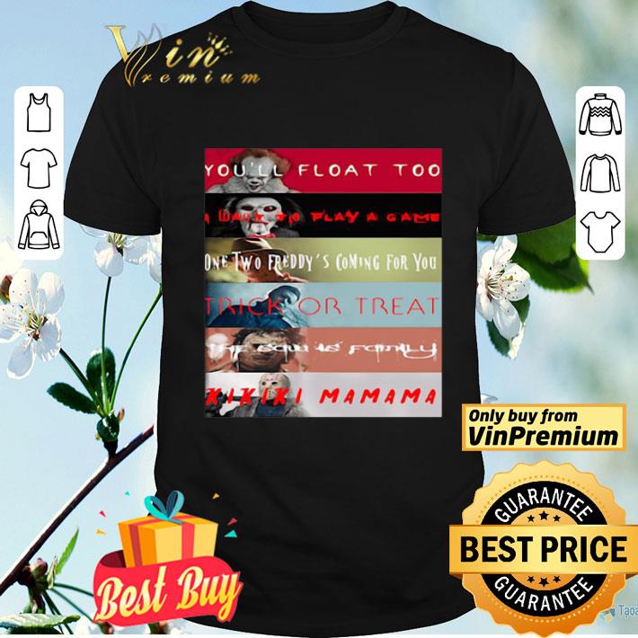 Halloween horror characters youll float too i want to play a game one two freddys coming for you shirt