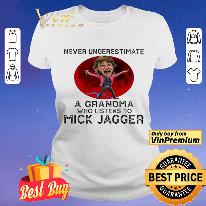 Never underestimate a Mother who listens to Mick Jagger Moon shirt