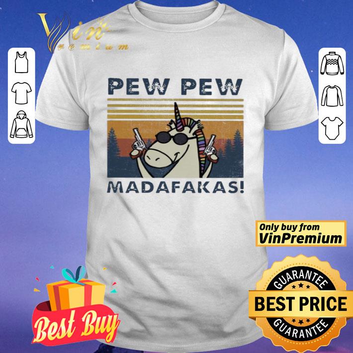 Unicorn Pew pew Madafakas vintage shirt