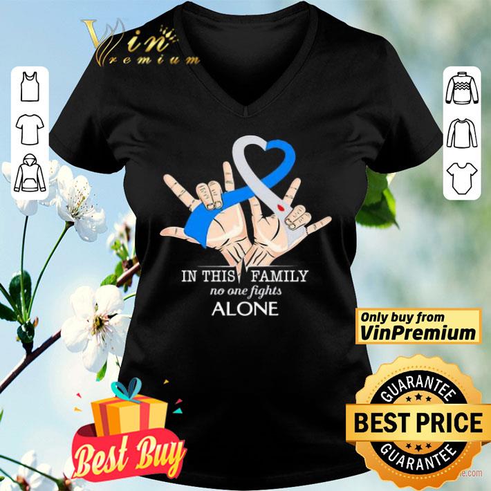 Hand Heart in this Family no one fights alone shirt