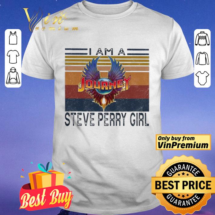 I am a Journey Steve Perry Girl vintage shirt