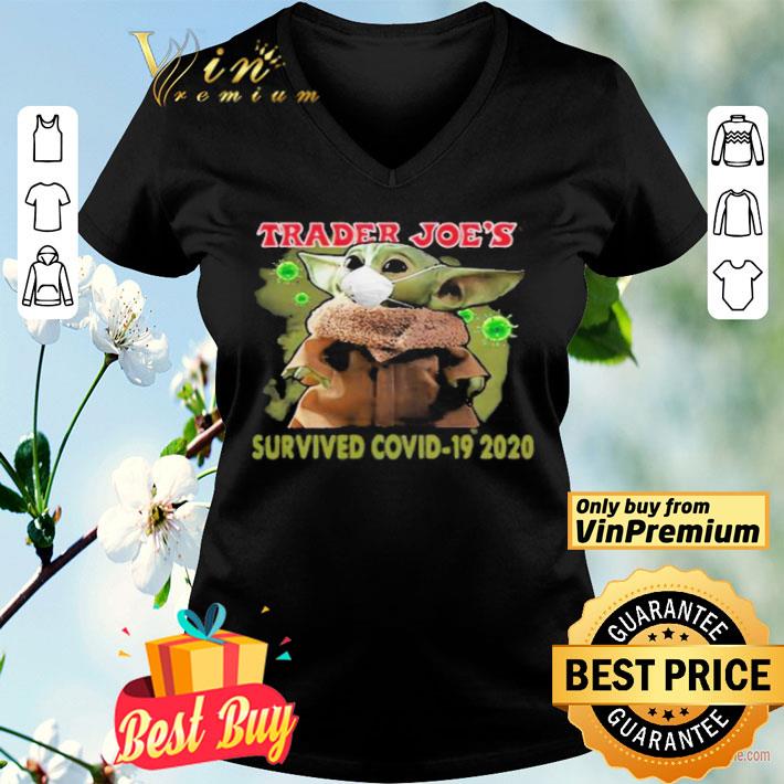 Funny Star Wars Baby Yoda Mask Trader Joes Survived Covid19 2020 shirt