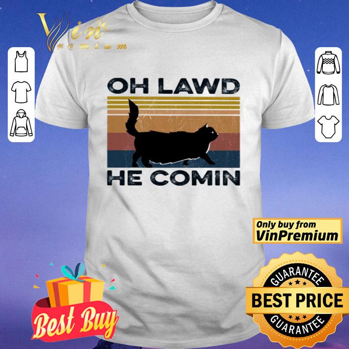 Cat oh lawd he comin vintage shirt