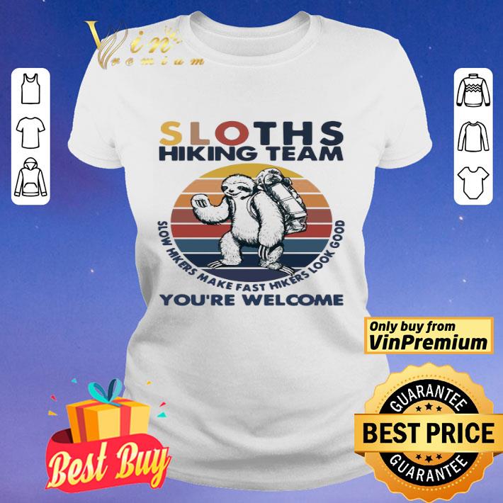 Sloths Hiking Team You’re Welcome Vintage shirt