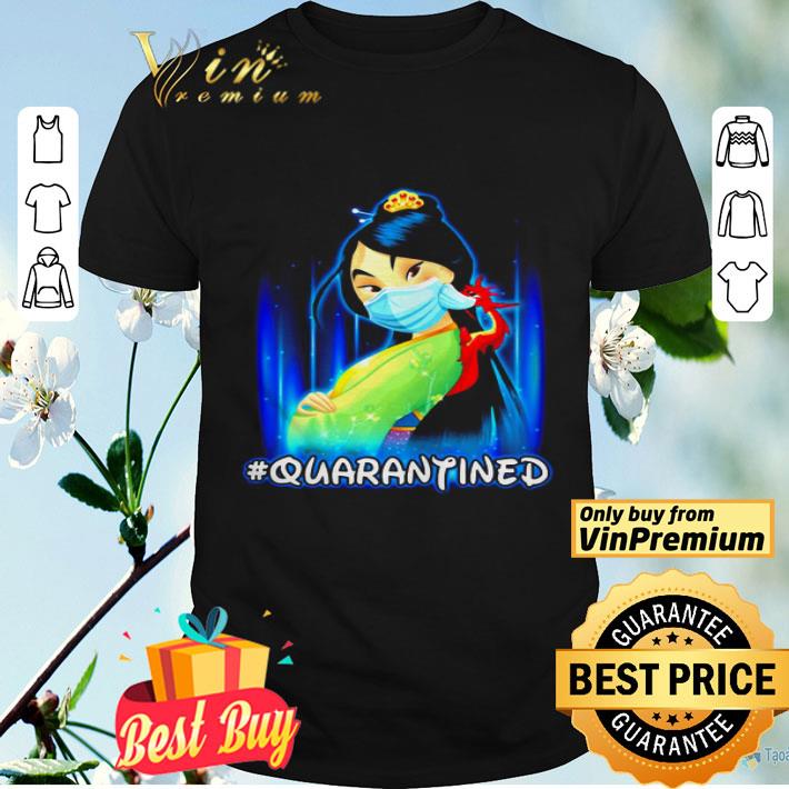 Mulan Princess quarantined shirt