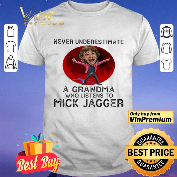 Never underestimate a Mother who listens to Mick Jagger Moon shirt
