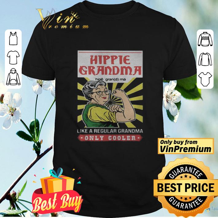 Hippie grandma like a regular grandma only cooler light shirt