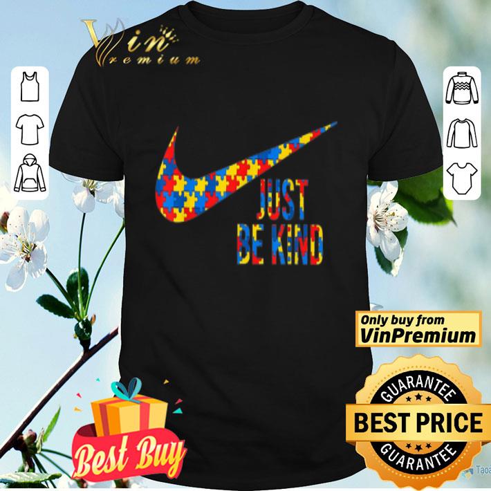 Autism Awareness Just Be Kind shirt