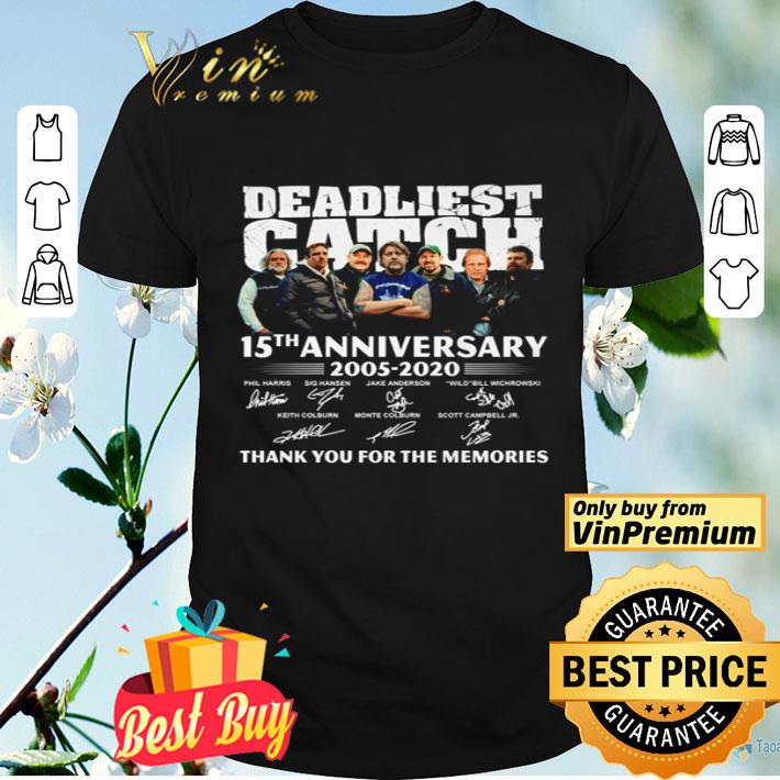 Deadliest catch 15TH anniversary 2005-2020 signatures thank you for the memories shirt