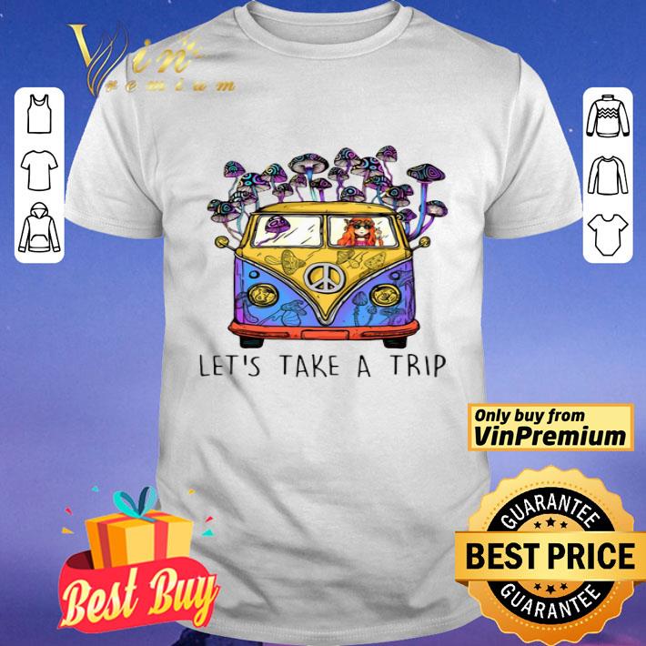 Hippie Girl Let’s Take A Trip shirt