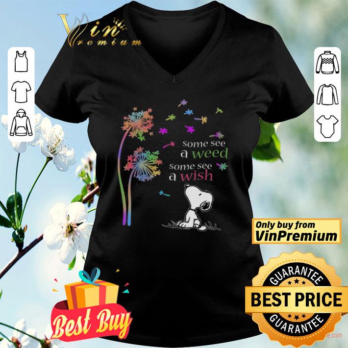 Dandelion Flower Snoopy Some See A Weed Some See A Wish shirt