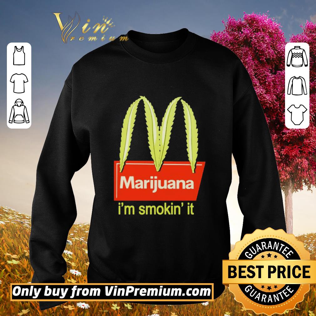 88e1fc91 awesome marijuana i m smokin it logo mcdonald s shirt 4 - Awesome Marijuana I’m Smokin It Logo McDonald’s shirt