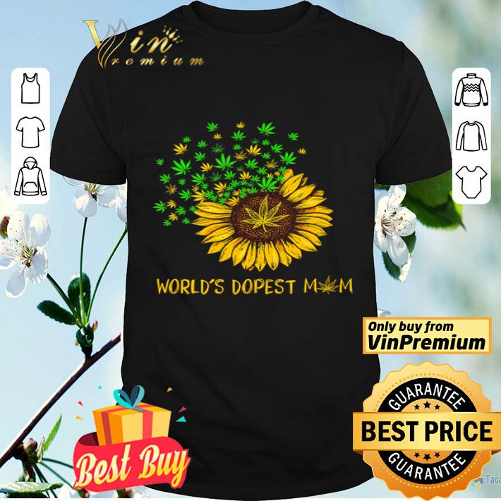 World’s Dopest Mom Weed Sunflower shirt