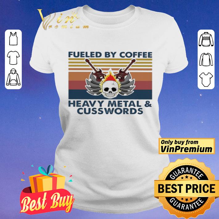 Fueled by coffee hevy Metal and Cusswords vintage shirt