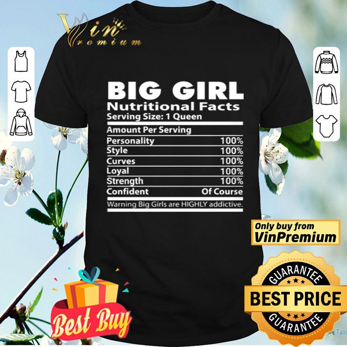 Big girl nutritional facts serving size 1 queen amount per serving shirt