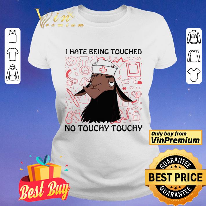 Kuzco Llama I Hate Being Touched No Touchy Touchy shirt