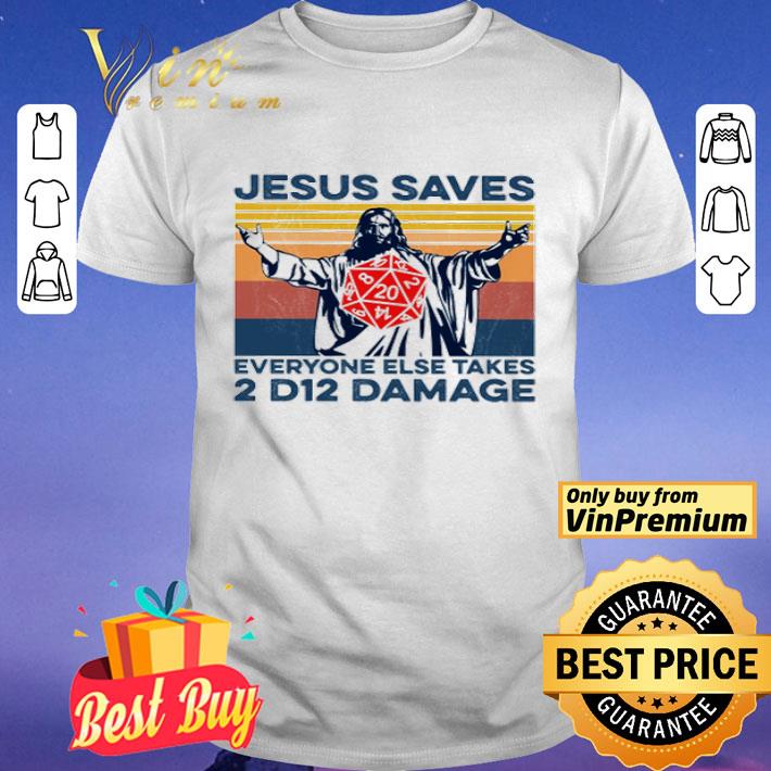 Jesus Saves Everyone Else Takes 2 D12 Damage Vintage shirt